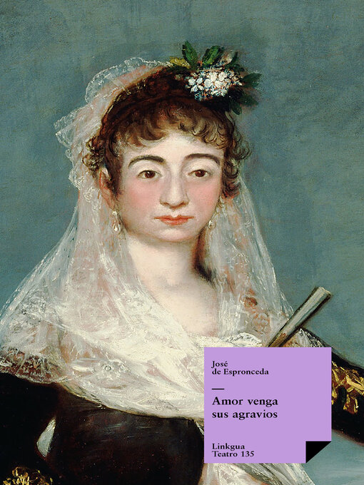 Title details for Amor venga sus agravios by José De Espronceda - Available